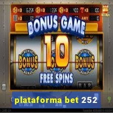 plataforma bet 252